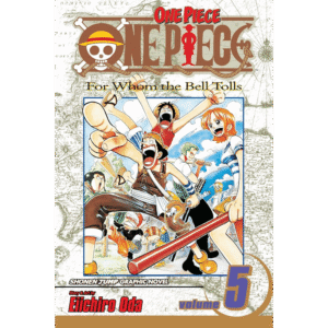 One Piece, Vol. 5 From Whom The Bell To